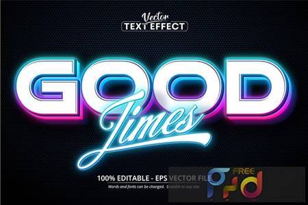 Good Times - Editable Text Effect, Neon Font Style ST59UXZ 1