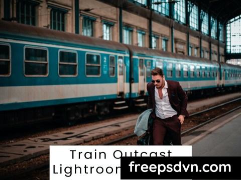 Train Outcast Lightroom Presets HQFXMTG 0